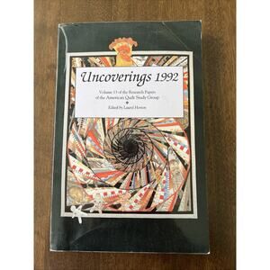 Uncoverings 1992 Volume 13 Research Papers of the American Quilt Study Group